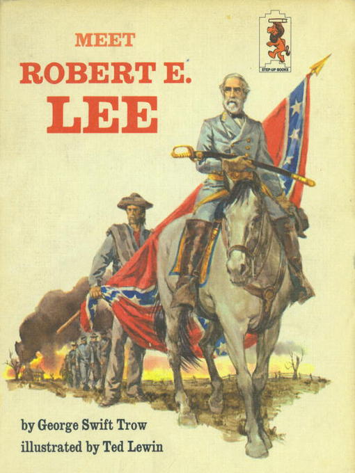 Title details for Meet Robert E. Lee by George W.S. Trow - Available